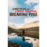 Breaking Free