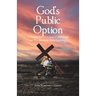 God's Public Option: A Separation of Church and State the Way Jehovah Jireh Intended
