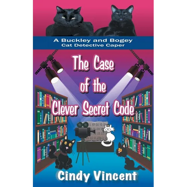 The Case of the Clever Secret Code (A Buckley and Bogey Cat Detective Caper)