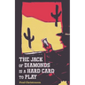 The Jack of Diamonds Is a Hard Card to Play