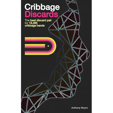 Cribbage Discards (5th edition): The best discard pair for 18,395 Cribbage hands