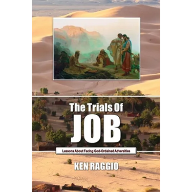 The Trials Of Job: Lessons About How To Face God-Ordained Adversities