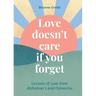 Love Doesn't Care If You Forget