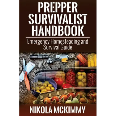 Prepper Survivalist Handbook: Emergency Homesteading and Survival Guide