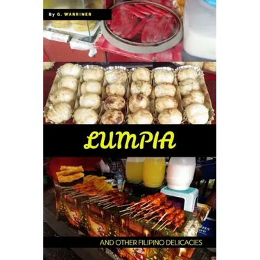 Lumpia: and Other Filipino Snacks