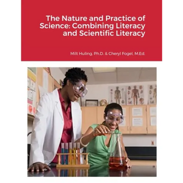 The Nature and Practice of Science: Combining Literacy and Scientific Literacy