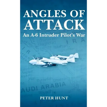 Angles of Attack, An A-6 Intruder Pilot's War