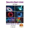 Beautiful Black Holes For Kids