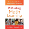 Rethinking Math Learning: Teach Your Kids 1 Year of Mathematics in 3 Months