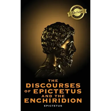 The Discourses of Epictetus and the Enchiridion (Deluxe Library Edition)