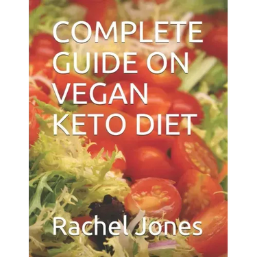 Complete Guide on Vegan Keto Diet