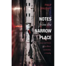 Notes from the Narrow Place: Essays and Stories on Illness, Quarantine, and Healing