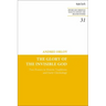 The Glory of the Invisible God: Two Powers in Heaven Traditions and Early Christology