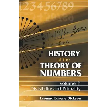 History of the Theory of Numbers, Volume I: Divisibility and Primality