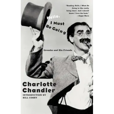 Hello, I Must Be Going: Groucho and His Friends