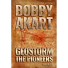 Geostorm The Pioneers: A Post Apocalyptic EMP Survival Thriller