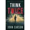 Think Twice: A DCI Sean Bracken Scottish Crime Novel