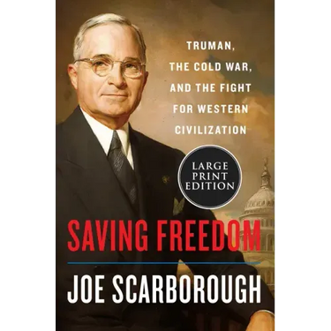 Saving Freedom: Truman, the Cold War, and the Fight for Western Civilization