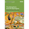 The Biosphere and the Bioregion: Essential Writings of Peter Berg