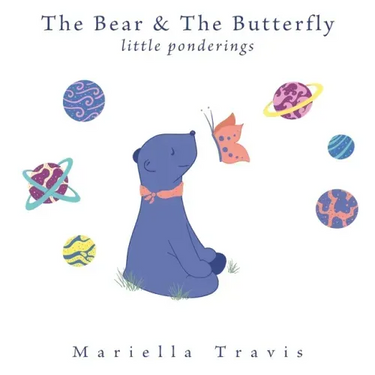 The Bear & The Butterfly: Little Ponderings