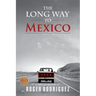 The Long Way to Mexico