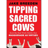 Tipping Sacred Cows