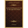 The Devil of Darkness or Evil in the Light of Evolution