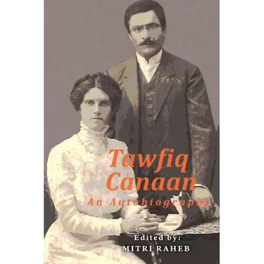 Tawfiq Canaan: An Autobiography