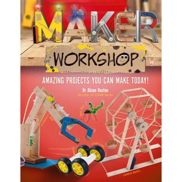 Maker Workshop: Amazing Projects You Can Make Today!