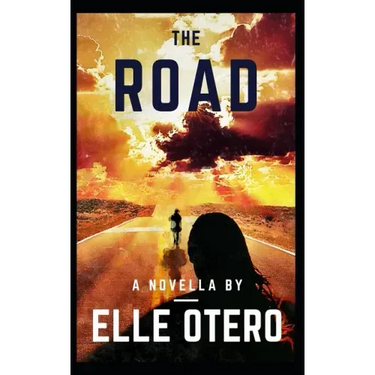 The Road: A Novella