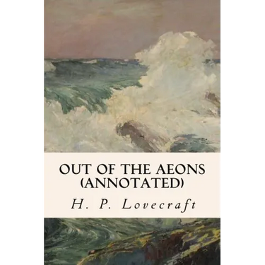 Out of the Aeons (annotated)