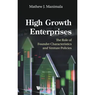 High Growth Enterprises: The Role of Founder Characteristics and Venture Policies