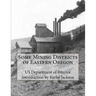 Some Mining Districts of Eastern Oregon