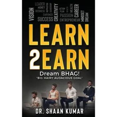Learn2Earn: Dream BHAG "Big Hairy Audacious Goal"