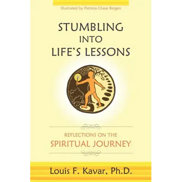 Stumbling Into Life's Lessons: Reflections on the Spiritual Journey
