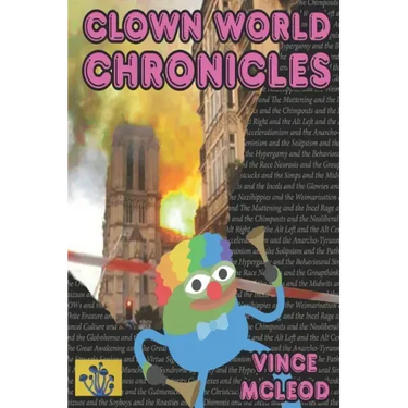 Clown World Chronicles: The human primate in the 21st Century