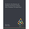 Peer Review, Peer Education, and Modeling in the Practice of Clinical Ethics Consultation: The Zadeh Project