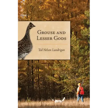 Grouse and Lesser Gods