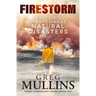 Firestorm: Battling Super-Charged Natural Disasters