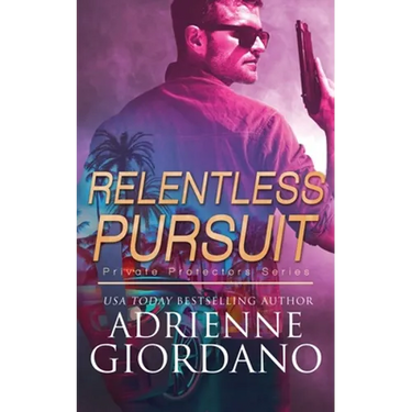 Relentless Pursuit: A Romantic Suspense Series