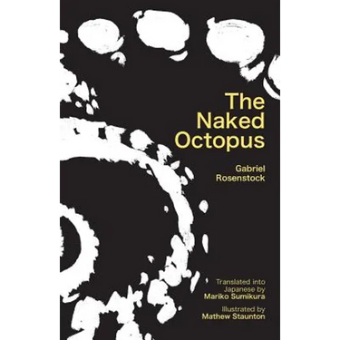 The Naked Octopus: Erotic Haiku in English with Japanese Translations