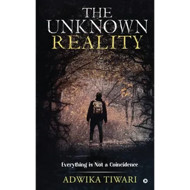 The Unknown Reality: Everything Is Not a Coincidence