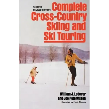 Complete Cross-Country Skiing and Ski Touring: Second Revised Edition
