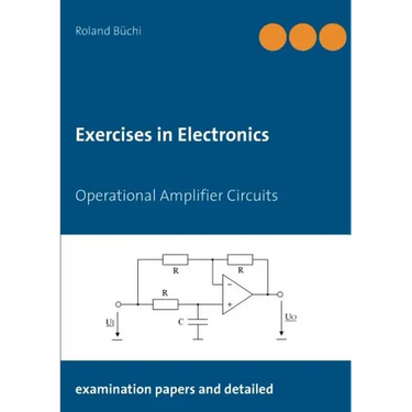 Exercises in Electronics: Operational Amplifier Circuits