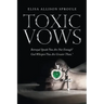 Toxic Vows: Betrayal Speaks "You Are Not Enough" God Whispers "You Are Greater Than."