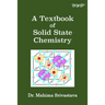 A Textbook of Solid State Chemistry