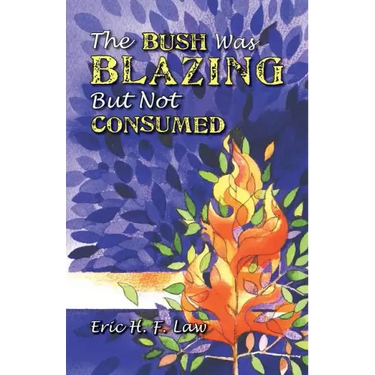 The Bush Was Blazing But Not Consumed
