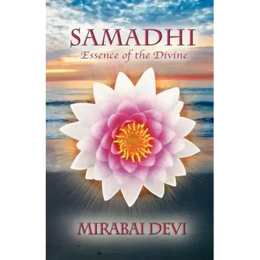 Samadhi: Essence of the Divine