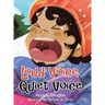 Loud Voice, Quiet Voice