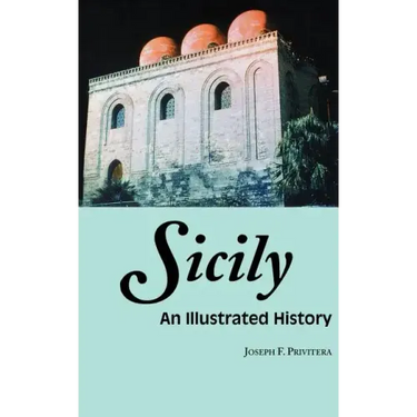 Sicily: An Illustrated History